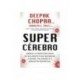 Supercérebro de Deepak Chopra_Rudolph E. Tanzi
