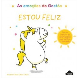 As Emoções Do Gastão - Estou Feliz de Aurélie Chien Chow Chine