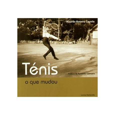Ténis O Que Mudou de Ricardo Roseira Cayolla