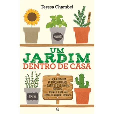 Um Jardim Dentro De Casa de Teresa Chambel