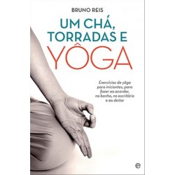 Uma Cha, Torradas E Yôga de Bruno Reis