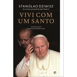 Vivi Com Um Santo de Stanislao Dziwisz
