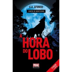 A Hora do Lobo - Contos de Montesinho (2ª Edição) de C. A. Afonso