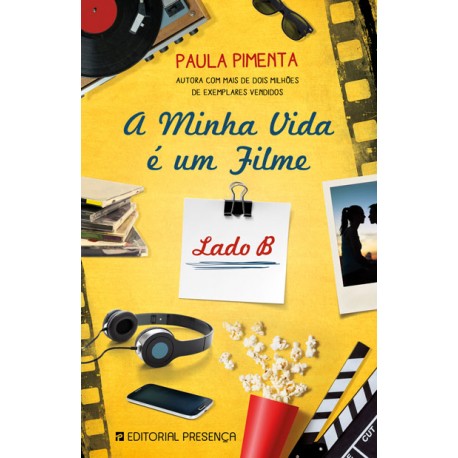 A Minha Vida é Um Filme - Lado B de Paula Pimenta