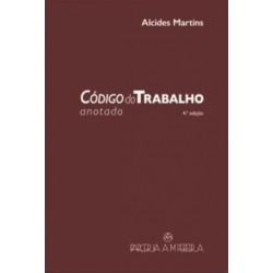 Código de Trabalho Anotado (4ª Edição) de Alcides Martins