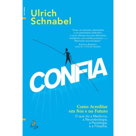 Confia - Como acreditar em nós e no futuro de Ulrich Schnabel