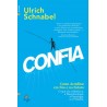 Confia - Como acreditar em nós e no futuro de Ulrich Schnabel