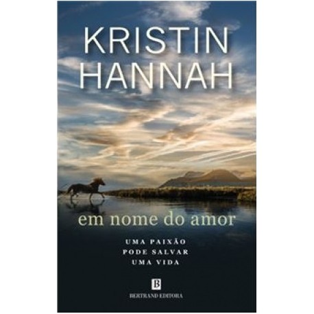 Em Nome do Amor de Kristin Hannah