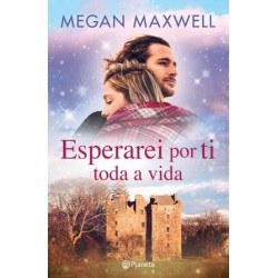 Esperarei Por Ti Toda a Vida de Megan Maxwell
