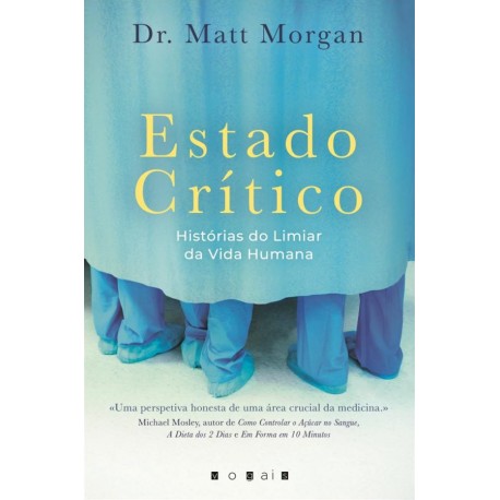 Estado Crítico - Histórias do limiar da vida humana de Matt Morgan