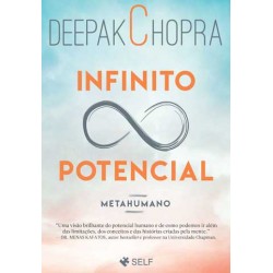 Infinito Potencial - Metahumano de Deepak Chopra