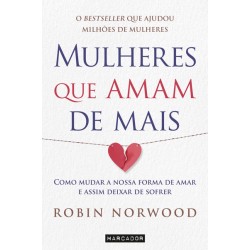 Mulheres que Amam Demais de Robin Norwood