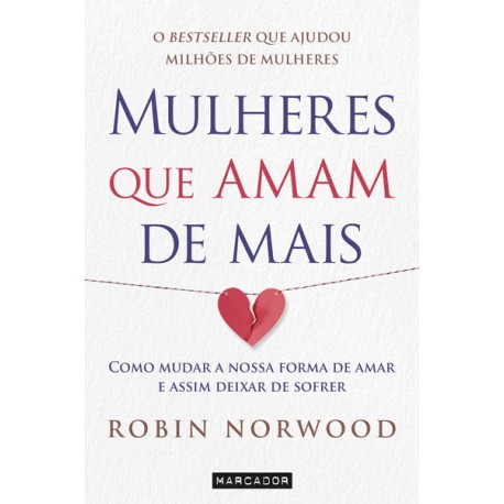 Mulheres que Amam Demais de Robin Norwood