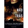 Não Te Deixarei Para Trás de Linda Howard