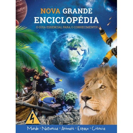 Nova Grande Enciclopédia - O guia essencial para o conhecimento