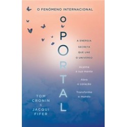 O Portal - A energia secreta que une o universo de Tom Cronin e Jacqui Fifer