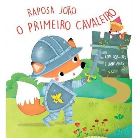 Raposa João - O Primeiro Cavaleiro