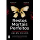 Restos Mortais Perfeitos de Helen Fields