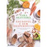 Saudável e Sem Desperdício - Receitas para uma vida sem lixo e mais sustentável de Sara Oliveira