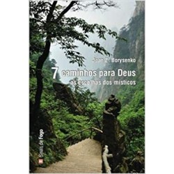 7 Caminhos Para Deus de Joan Borysenko