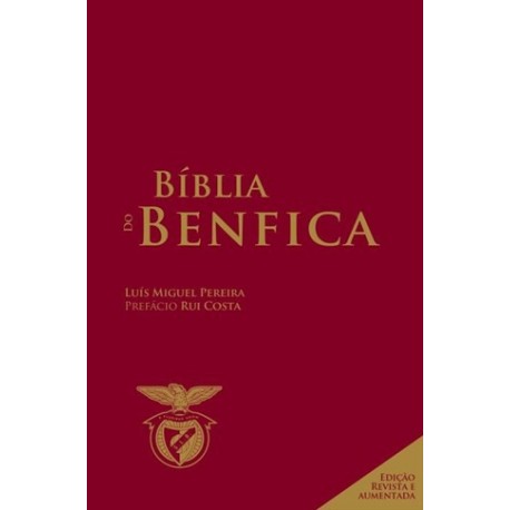 Bíblia Do Benfica de Luís Miguel Pereira