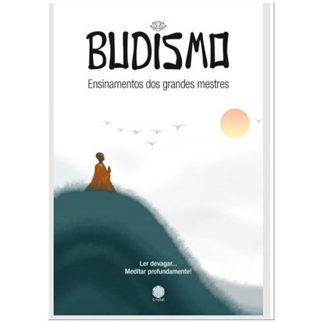 Budismo - Ensinamentos Dos Grandes Mestres de Recolha Editorial