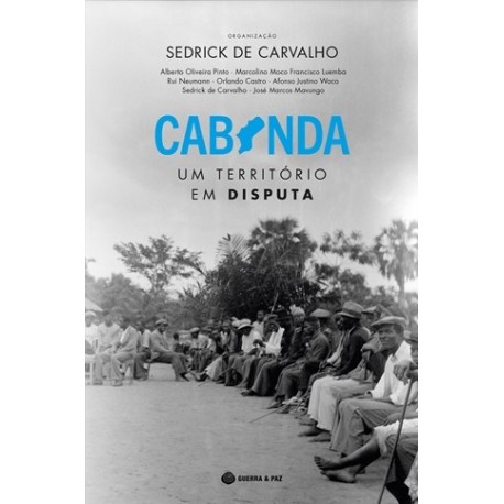 Cabinda, Um Território Em Disputa de Org. Sedrick de Carvalho