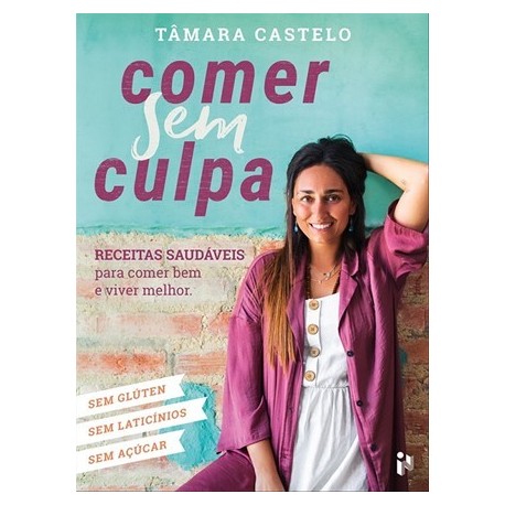 Comer Sem Culpa de Tâmara Castelo